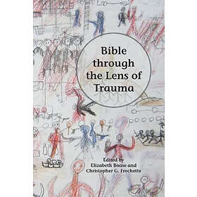 Elizabeth Boase, Christopher G Frechette: Bible through the Lens of Trauma