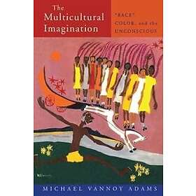 Michael Vannoy Adams: The Multicultural Imagination
