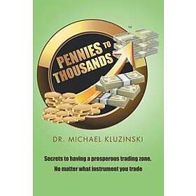 Dr Michael Kluzinski: Pennies to Thousands