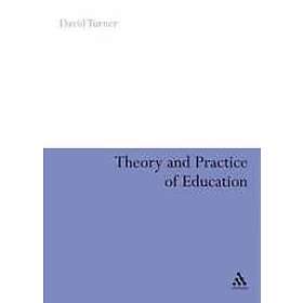 David A Turner: Theory and Practice of Education