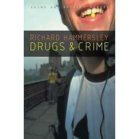 Hammersley: Drugs and Crime Theories Practices