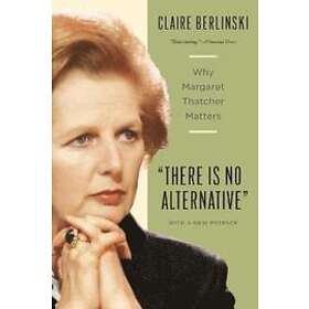 Claire Berlinski: There Is No Alternative