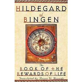 Hildegard of Bingen: The Book of the Rewards Life