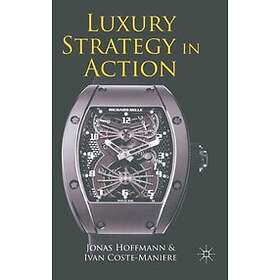 J Hoffmann, I Coste-Maniere: Luxury Strategy in Action