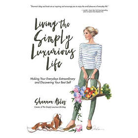Shannon Ables: Living The Simply Luxurious Life