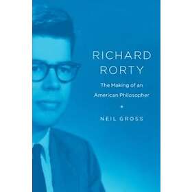 Neil Gross: Richard Rorty
