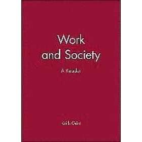 K Grint: Work and Society A Reader