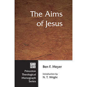 Ben F Meyer: The Aims of Jesus