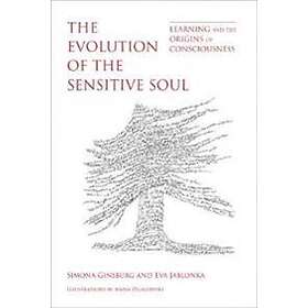Simona Ginsburg, Eva Jablonka: The Evolution of the Sensitive Soul