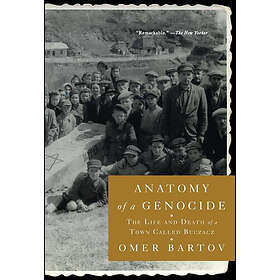 Omer Bartov: Anatomy Of A Genocide