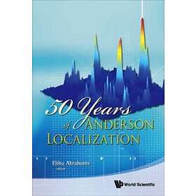 Elihu Abrahams: 50 Years Of Anderson Localization