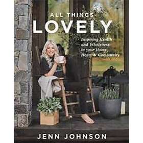 Jenn Johnson: All Things Lovely