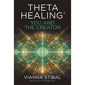 Vianna Stibal: ThetaHealing (R): You and the Creator