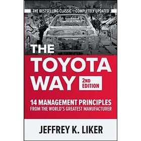 Jeffrey Liker: The Toyota Way, Second Edition: 14 Management Principles from the World's Greatest Manufacturer