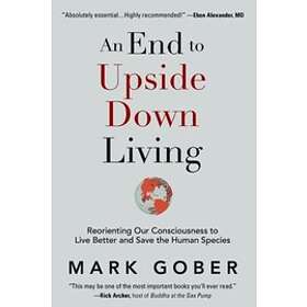 Mark Gober: An End to Upside Down Living