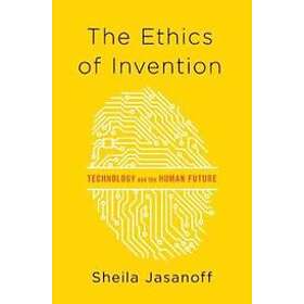 Sheila Jasanoff: The Ethics of Invention