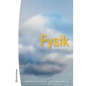 Jörgen Gustafsson: Fysik lösningsförslag 1 och 2