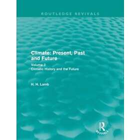 H H Lamb: Climate: Present, Past and Future
