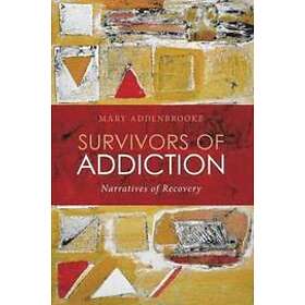 Mary Addenbrooke: Survivors of Addiction