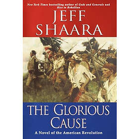 Jeff Shaara: Glorious Cause