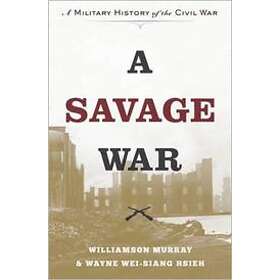 Williamson Murray, Wayne Wei-siang Hsieh: A Savage War