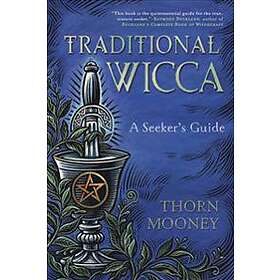 Thorn Mooney: Traditional Wicca