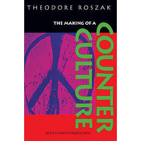 Theodore Roszak: The Making of a Counter Culture