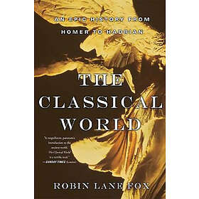 Robin Fox: The Classical World
