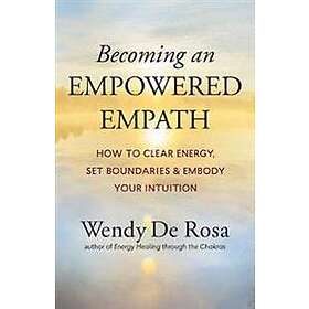 Wendy De Rosa: Becoming an Empowered Empath