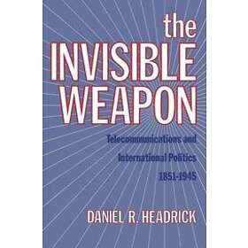 Daniel R Headrick: The Invisible Weapon