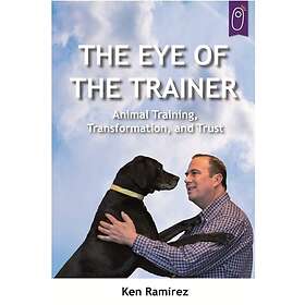 Ken Ramirez: The Eye Of Trainer