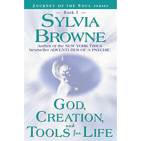 Sylvia Browne: God, Creation and Tools for Life