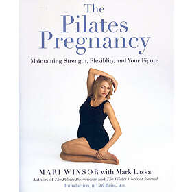 Mari Winsor, Mark Laska: The Pilates Pregnancy