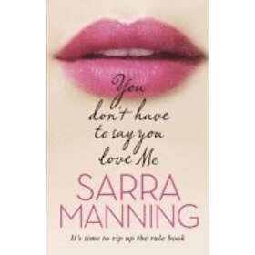 Sarra Manning: You Don't Have to Say Love Me