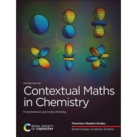 Fiona Dickinson, Andrew McKinley: Introduction to Contextual Maths in Chemistry