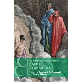 Zygmunt G Baraski: The Cambridge Companion to Dante's 'Commedia'