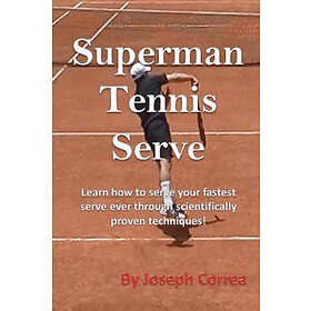 Joseph Correa: Superman Tennis Serve