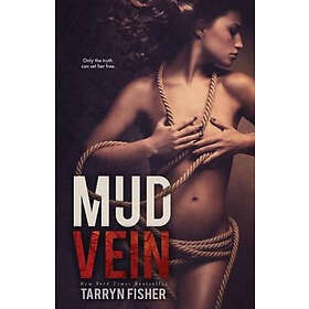 Tarryn Fisher: Mud Vein