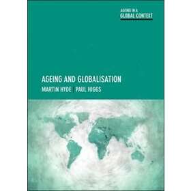 Martin Hyde, Paul Higgs: Ageing and Globalisation