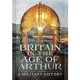 Ilkka Syvanne: Britain in the Age of Arthur