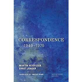 Martin Heidegger, Ernst Junger: Correspondence 1949-1975