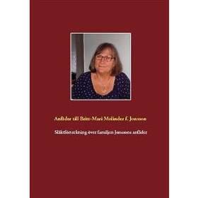 Tommy Gustafsson: Förteckning över anfäder och anmödrar till Britt-Mari Molinder, född Jonsson