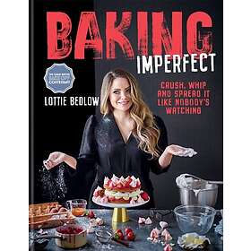 Lottie Bedlow: Baking Imperfect