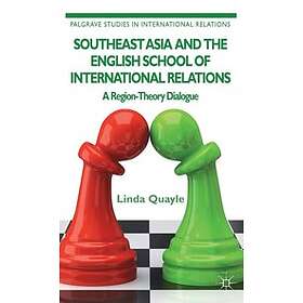 L Quayle: Southeast Asia and the English School of International Relations