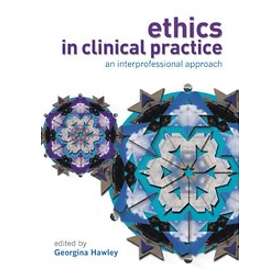 Georgina Hawley: Ethics in Clinical Practice