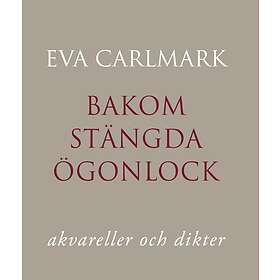 Eva Carlmark: Bakom stängda ögonlock