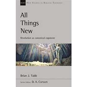 Brian J Tabb: All Things New