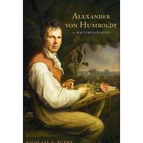 Nicolaas A Rupke: Alexander von Humboldt