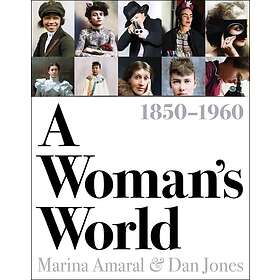 Dan Jones, Marina Amaral: A Woman's World, 1850-1960