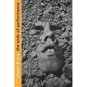 Peggy Phelan, Jill Lane: The Ends of Performance